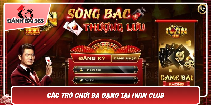 Các Trò Chơi Đa Dạng Tại Iwin Club