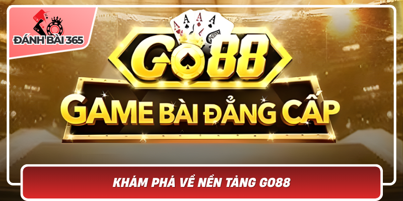Khám phá về nền tảng Go88