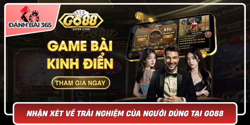 Nhận xét về trải nghiệm của người dùng tại Go88