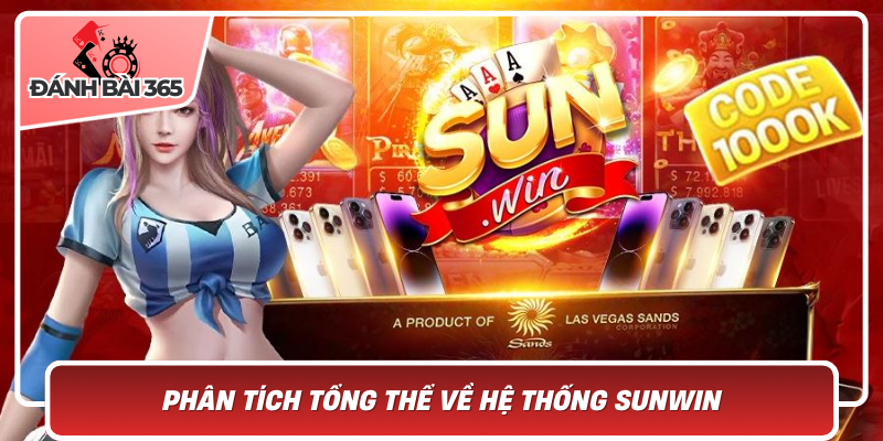 Phân tích tổng thể về hệ thống Sunwin