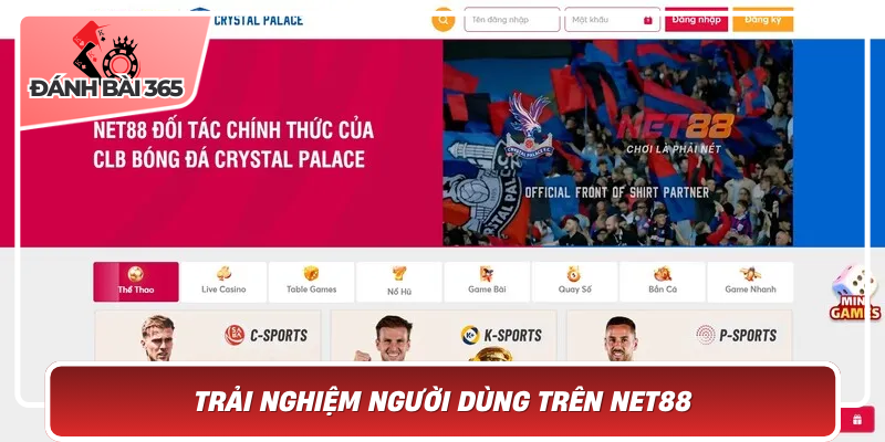 Trải Nghiệm Người Dùng Trên Net88: Mượt, Dễ Dùng Và Có Điểm Nhấn