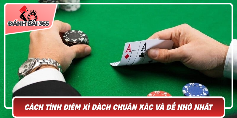 Cách Tính Điểm Xì Dách Chuẩn Xác Và Dễ Nhớ Nhất