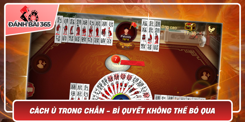 Cách ù trong chắn - Bí quyết không thể bỏ qua