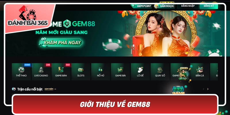 Giới Thiệu Về Gem88 – Địa Chỉ Cá Cược Tin Cậy Hàng Đầu Việt Nam