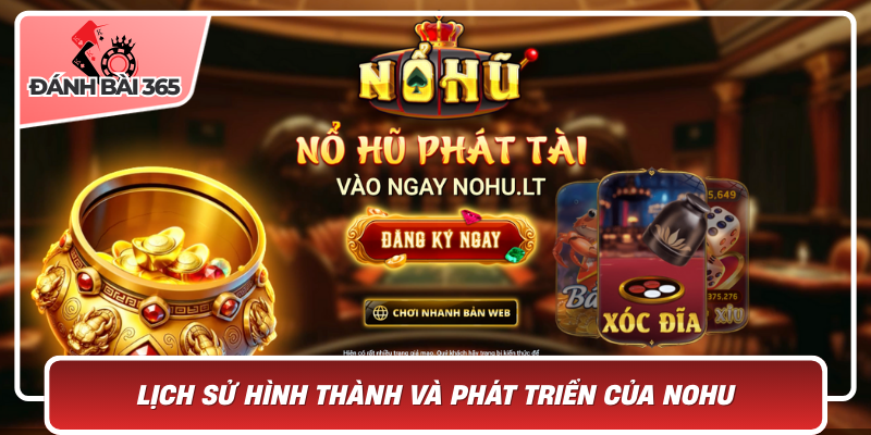 Lịch Sử Hình Thành Và Phát Triển Của Nohu