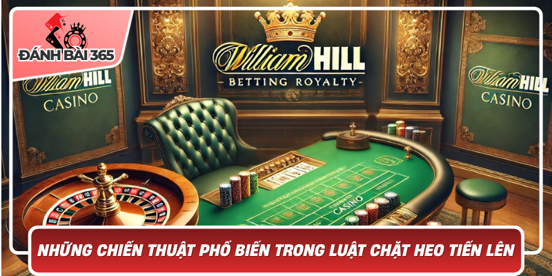 Những chiến thuật phổ biến trong luật chặt heo tiến lên